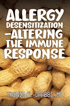 allergy desensitization alerting the immune response from the teachings of sanjeev jain md phd 1st edition