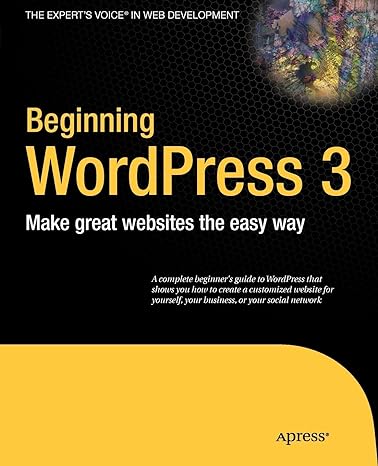 beginning wordpress 3 make great websites the easy way 1st edition stephanie leary 1430228954, 978-1430228950