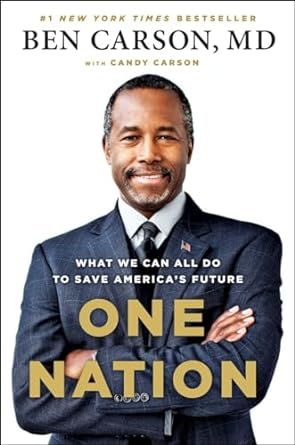 one nation what we can all do to save americas future 1st edition ben carson md ,candy carson 1595231226,