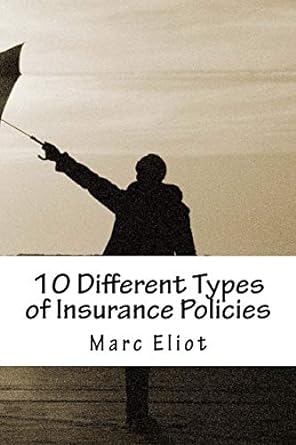 10 different types of insurance policies making your life easier comfortable risk free and more confident 1st