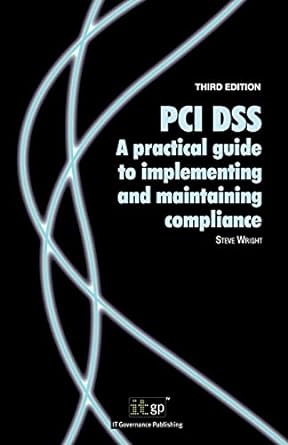 pci dss a practical guide to implementing and maintaining compliance 3rd edition it governance publishing