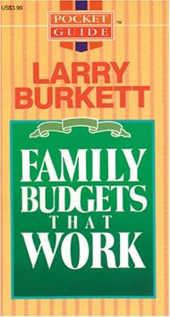 family budgets that work 1st edition larry burkett 0842308296, 978-0842308298