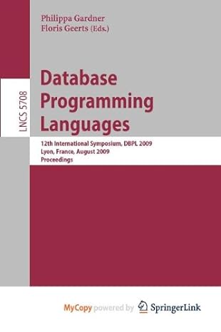 database programming languages 12th international symposium dbpl 2009 lyon france august 2009 proceedings 1st