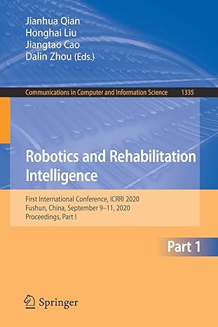 robotics and rehabilitation intelligence first international conference icrri 2020 fushun china september 9