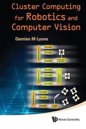 cluster computing for robotics and computer vision 1st edition damian m lyons b00h1rq8fq