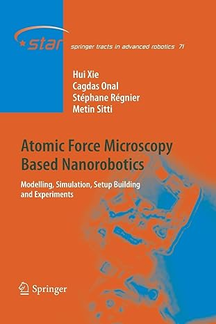atomic force microscopy based nanorobotics modelling simulation setup building and experiments 2012th edition