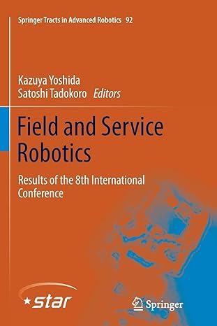 field and service robotics results of the 8th international conference 1st edition kazuya yoshida ,satoshi