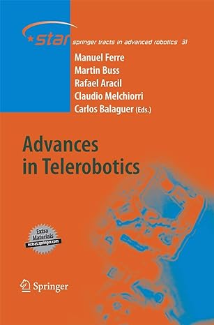 advances in telerobotics 2007th edition manuel ferre ,martin buss ,rafael aracil ,claudio melchiorri ,carlos