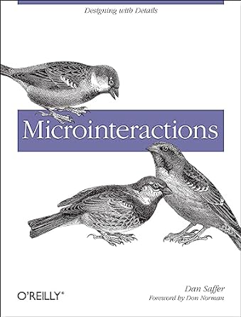 microinteractions designing with details 1st edition dan saffer 144934268x, 978-1449342685