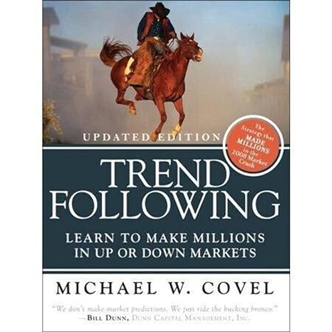 trend following learn to make millions in up or down markets 1st edition michael covel 013702018x,