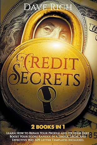 credit secrets 2 books in 1 learn how to repair your profile and fix your debt boost your score rapidly in a