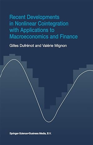 recent developments in nonlinear cointegration with applications to macroeconomics and finance 1st edition
