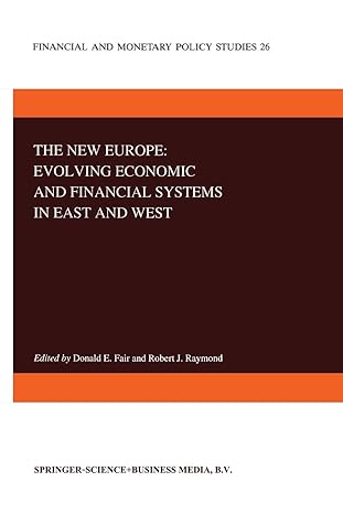 the new europe evolving economic and financial systems in east and west 1st edition d.e. fair ,r. raymond