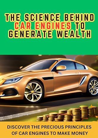 the simple path to wealth science behind car engines and how it will bring money in your pocket the gold in
