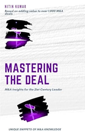 mastering the deal manda insights for the 21st century leader 1st edition nitin kumar 979-8860627079