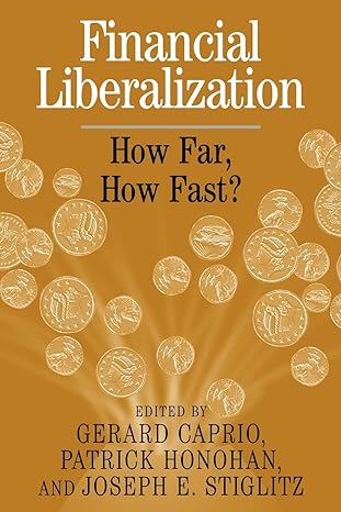 financial liberalization how far how fast 1st edition gerard caprio ,patrick honohan ,joseph e. stiglitz