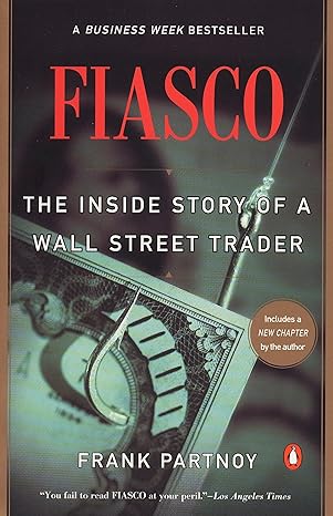 fiasco the inside story of a wall street trader 1st.2nd.1999 edition frank partnoy 0140278796, 978-0140278798