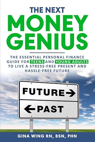 the next money genius the essential personal finance guide for teens and young adults to live a stress free