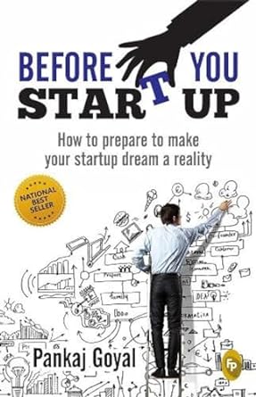 before you start up how to prepare to make your startup dream a reality 1st edition pankaj goyal 8175994401,