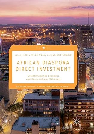 african diaspora direct investment establishing the economic and socio cultural rationale 1st edition dieu