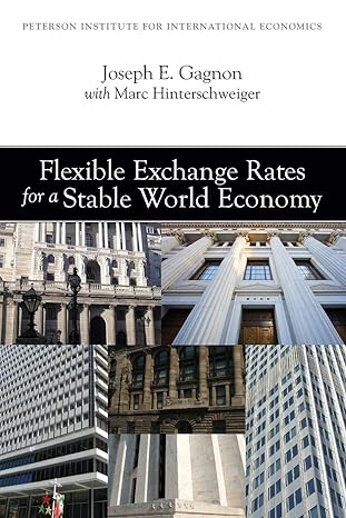 flexible exchange rates for a stable world economy 1st edition joseph gagnon ,marc hinterschweiger 0881326275