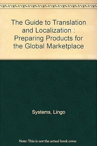the guide to translation and localization preparing products for foreign markets 3rd edition lingo systems