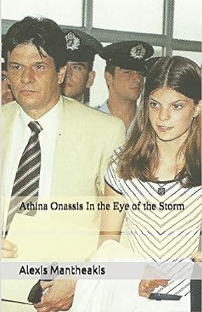 athina onassis in the eye of the storm 1st edition alexis mantheakis 1479304891, 978-1479304899