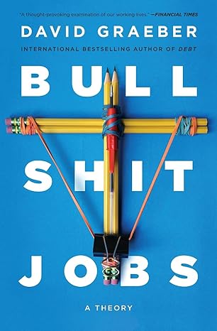 bullshit jobs a theory 1st edition david graeber 1501143336, 978-1501143335