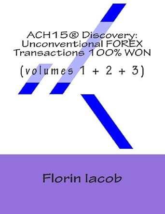 ach15 discovery unconventional forex transactions 100 won 1st edition florin iacob 149374948x, 978-1493749485