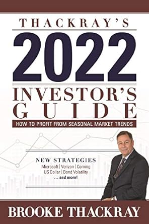 thackray s 2022 investor s guide how to profit from seasonal market trends 1st edition brooke thackray