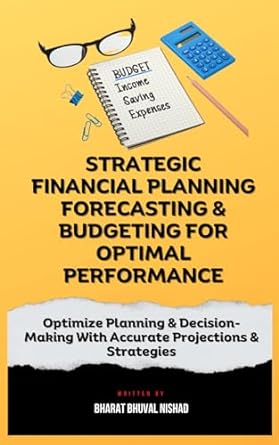 strategic financial planning forecasting and budgeting for optimal performance optimize planning and decision