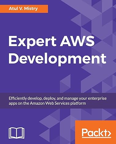 expert aws development efficiently develop deploy and manage your enterprise apps on the amazon web services