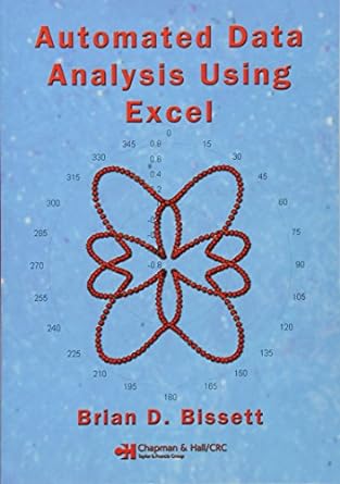 automated data analysis using excel 1st edition brian d bissett 1584888857, 978-1584888857