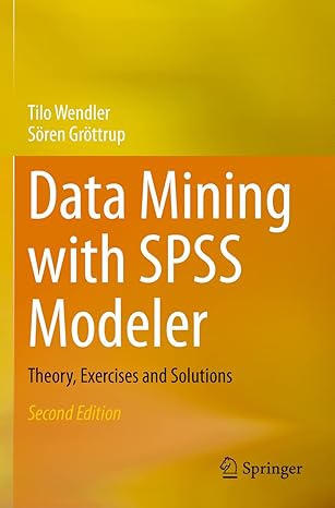 data mining with spss modeler theory exercises and solutions 2nd edition tilo wendler ,soren grottrup