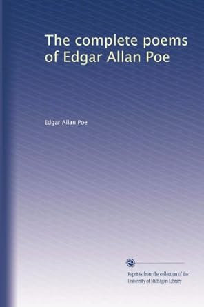 the complete poems of edgar allan poe 1st edition edgar allan poe b002wtc2ye