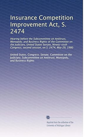 insurance competition improvement act s 2474 hearing before the subcommittee on antitrust monopoly and