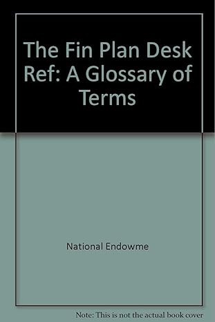 the financial planner s desk reference a glossary of terms 1st edition national endowment for financial