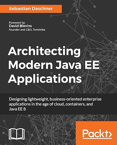 architecting modern java ee applications designing lightweight business oriented enterprise applications in
