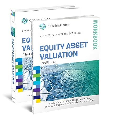 equity asset valuation  book and workbook set 3rd edition jerald e. pinto ,elaine henry ,thomas r. robinson