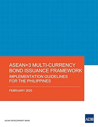 asean+3 multi currency bond issuance framework implementation guidelines for the philippines 1st edition