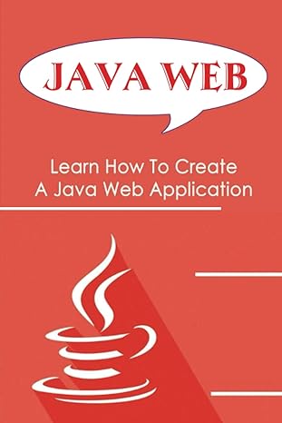 java web learn how to create a java web application 1st edition bula beardon b0bq9gg76z, 979-8370497391