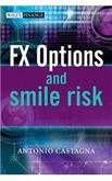 fx options and smile risk 1st edition castagna antonio castagna 0470754192, 978-0470754191