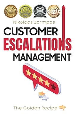 customer escalations management the golden recipe 1st edition nikolaos zormpas 6188587816, 978-6188587816