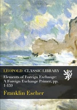 elements of foreign exchange a foreign exchange primer pp 1 159 1st edition franklin escher b019dyb3qi