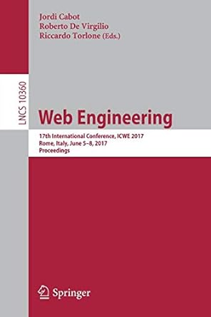 web engineering 17th international conference icwe 2017 rome italy june 5-8 2017 proceedings 1st edition