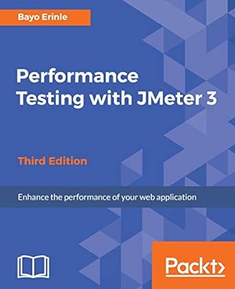 performance testing with jmeter 3  enhance the performance of your web application 3rd edition bayo erinle