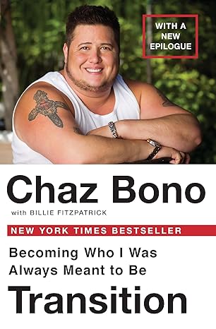 transition becoming who i was always meant to be 1st edition chaz bono ,billie fitzpatraick 0452298008,
