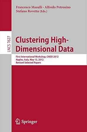 clustering high dimensional data first international workshop chdd 2012 naples italy may 15 2012 revised