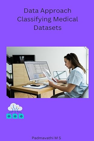 data approach classifying medical datasets 1st edition padmavati m s b0c6bf5h35, 979-8889953524