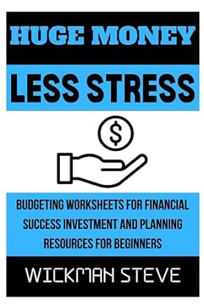 huge money less stress budgeting worksheets for financial success investment and planning resources for